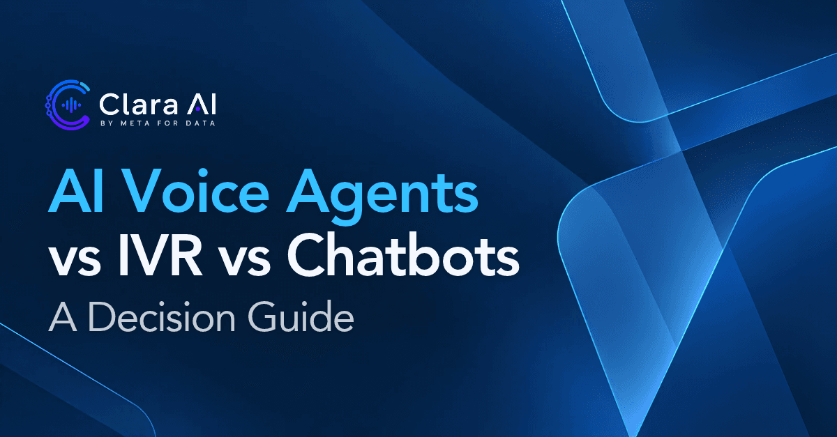 AI Voice Agents vs IVR vs Chatbots: A Decision Guide, by Clara AI from Meta For Data.